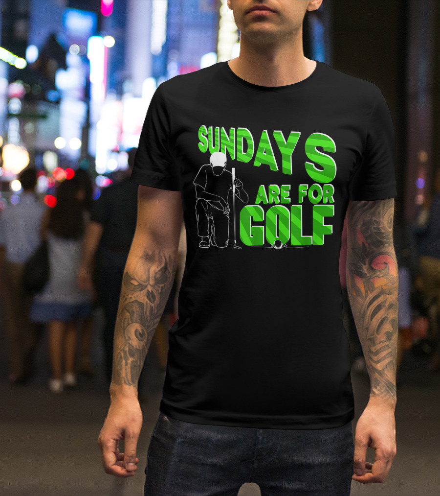 Sundays Are For Golf Kneeling Golfer Green Text T-Shirt