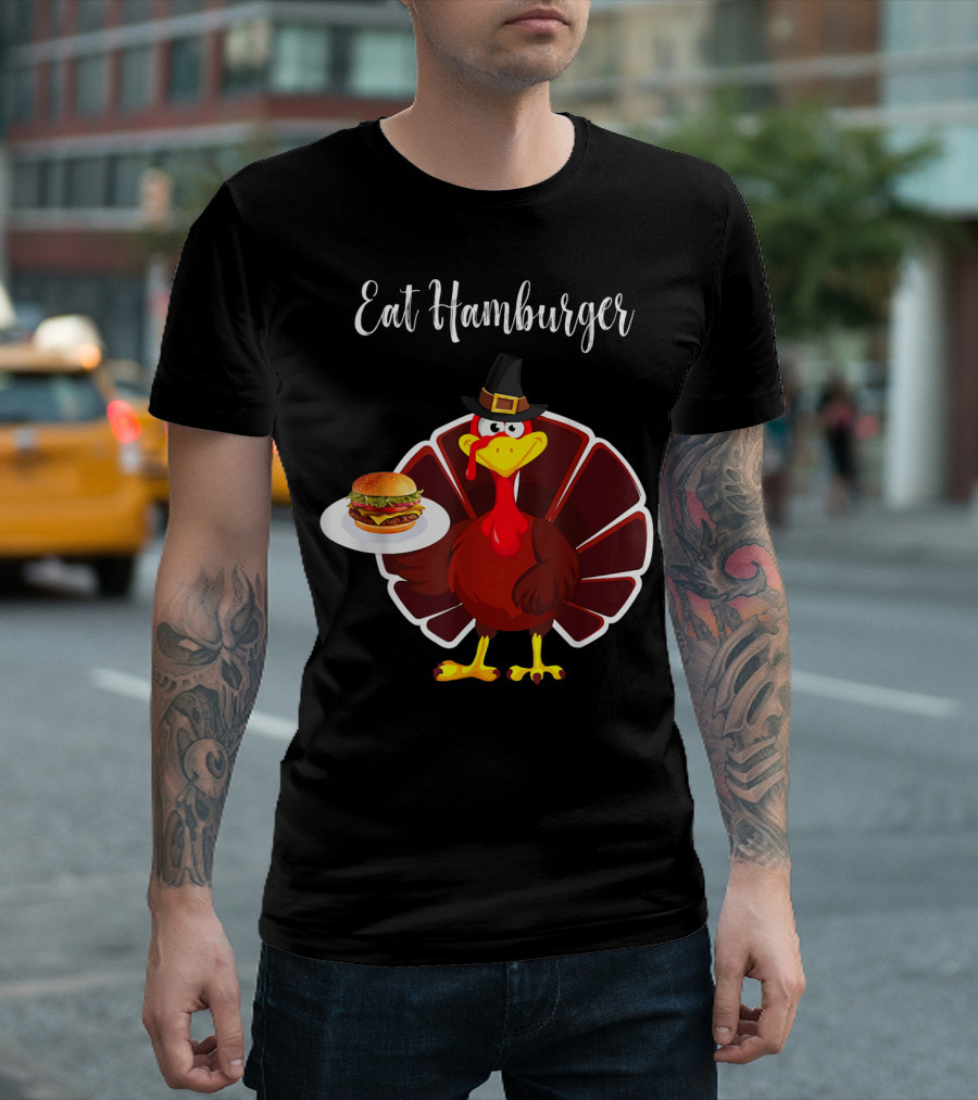 Eat Hamburger Turkey with Pilgrim Hat and Plate T-Shirt
