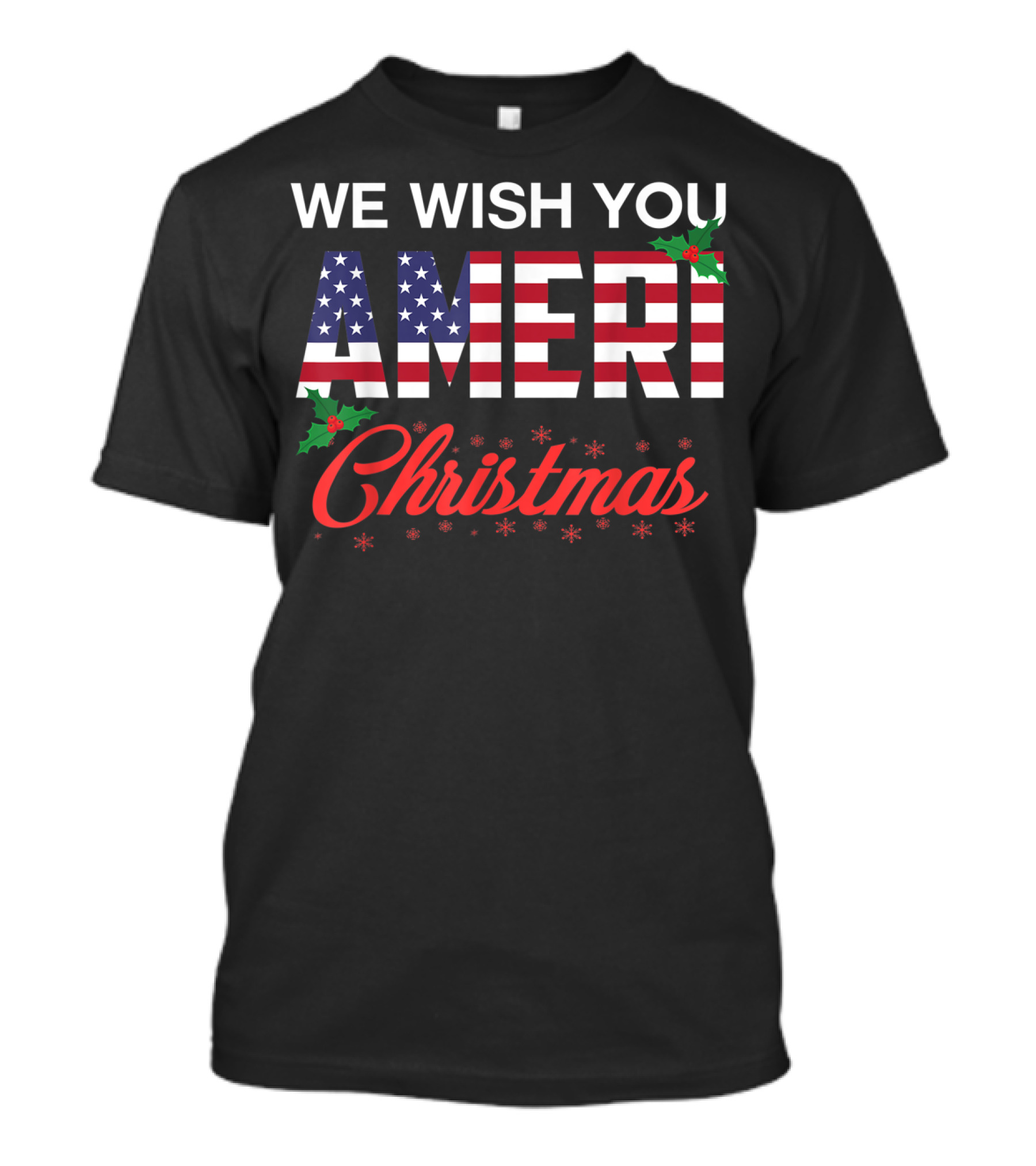 We Wish You Ameri Christmas Holiday USA Flag Holly Snowflakes T-Shirt