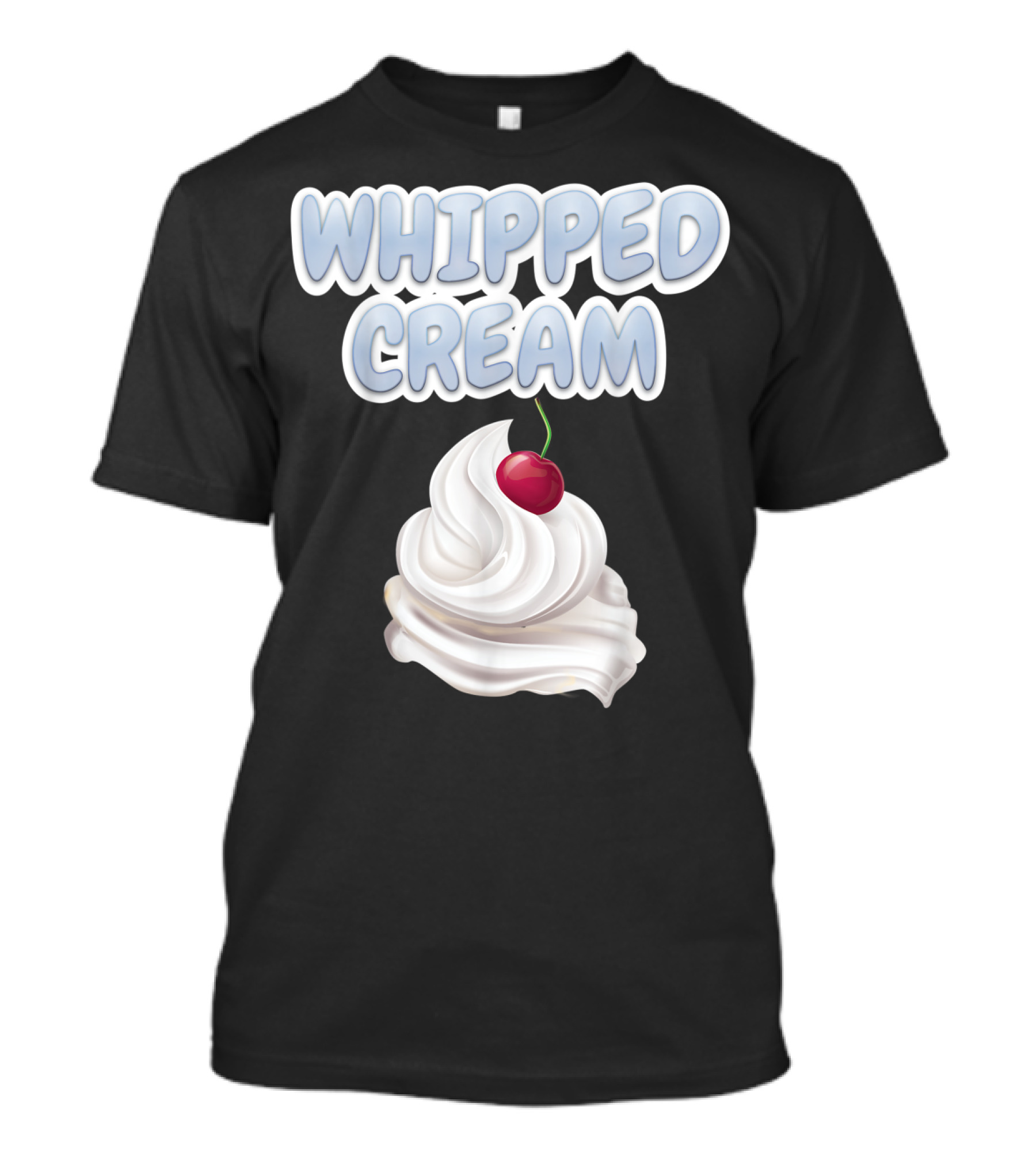 WHIPPED CREAM CHERRY TOPPING T-Shirt