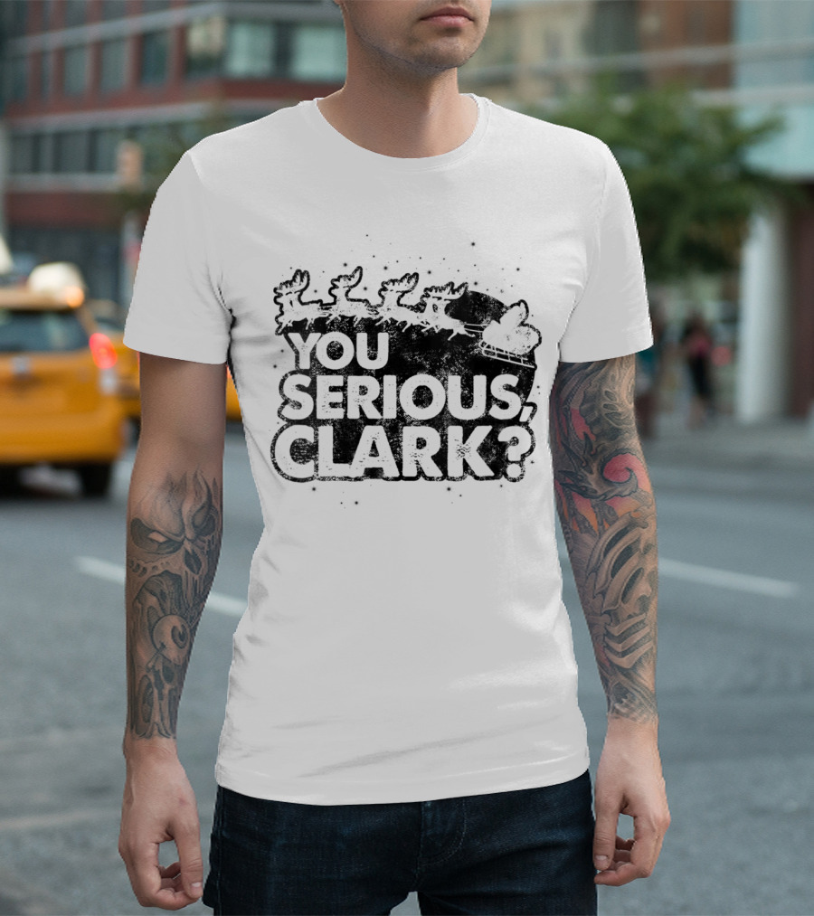 Christmas Vacation You Serious Clark Santa Sleigh T-Shirt