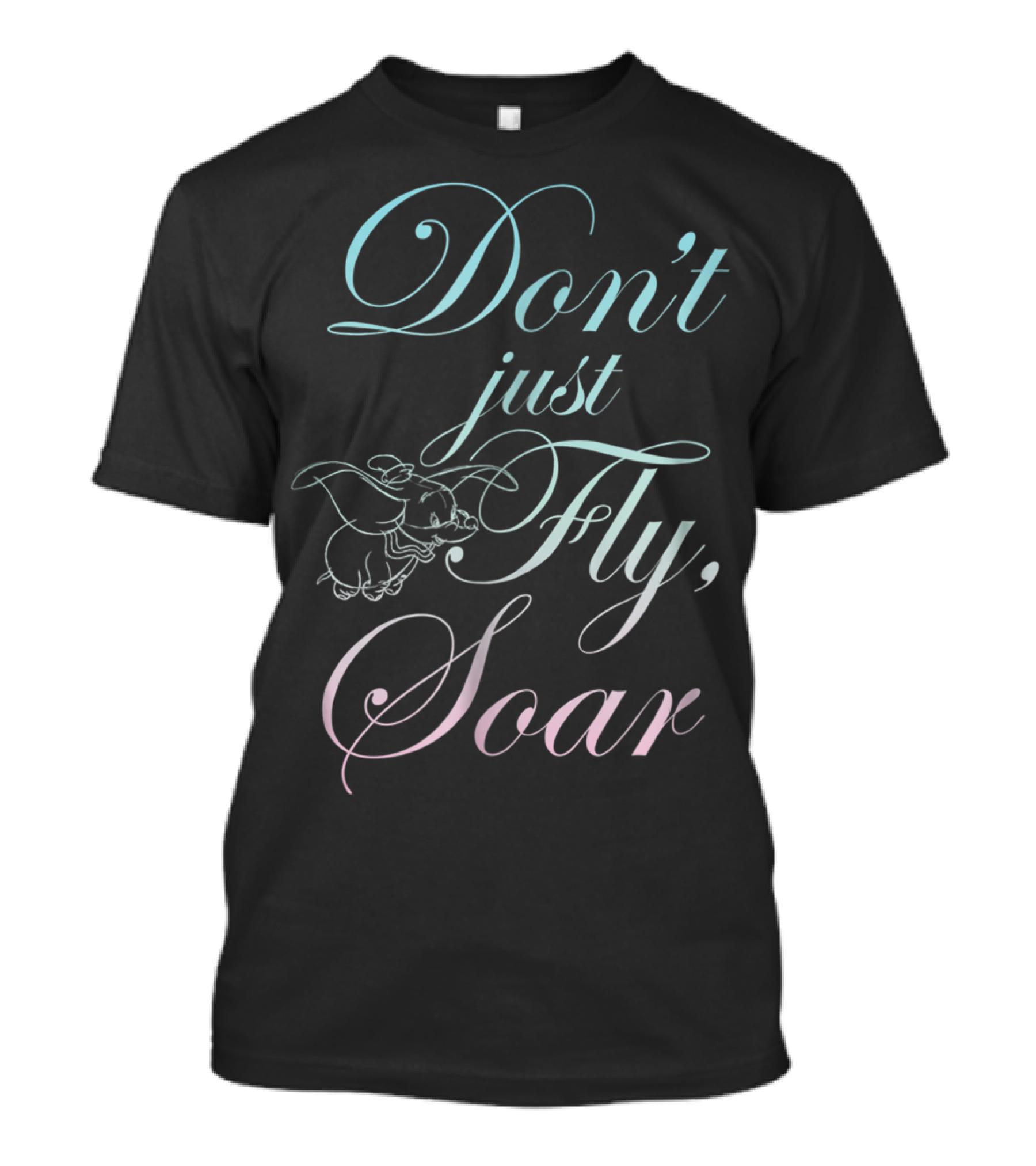 Don't Just Fly Soar Disney Dumbo T-Shirt