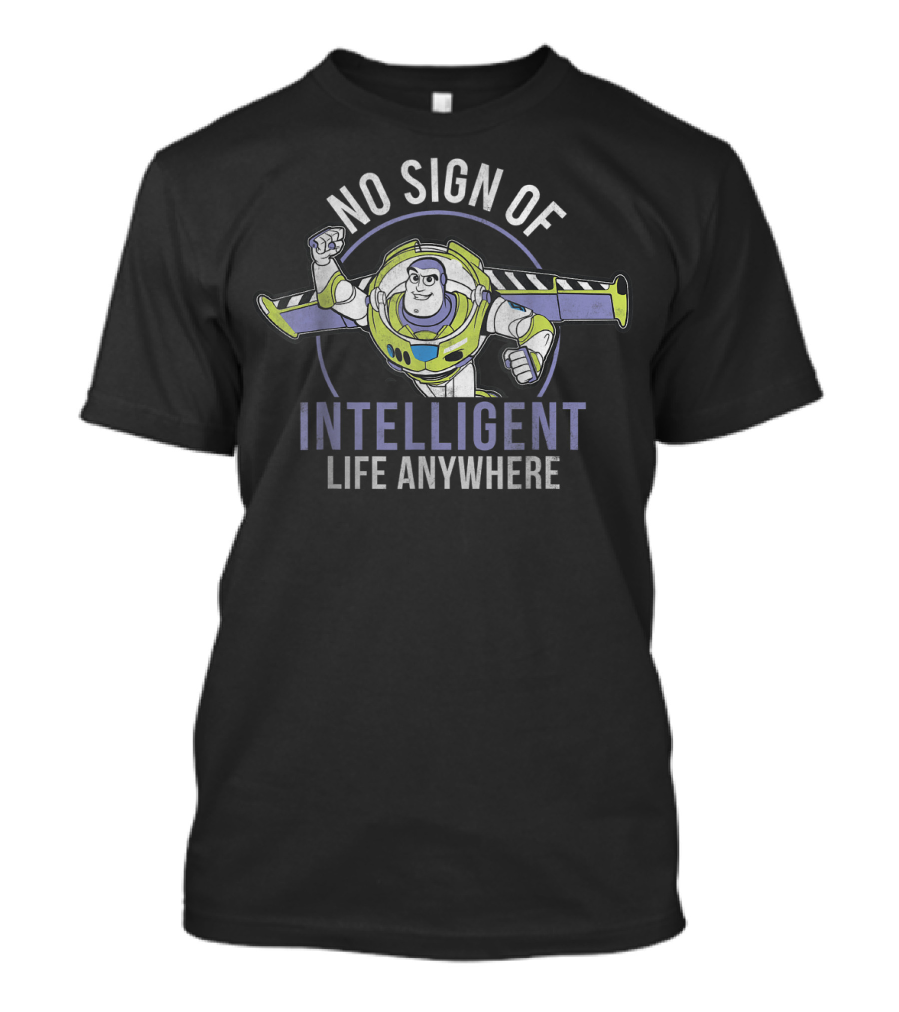 No Sign Of Intelligent Life Anywhere Disney Pixar Toy Story Buzz Lightyear T-Shirt