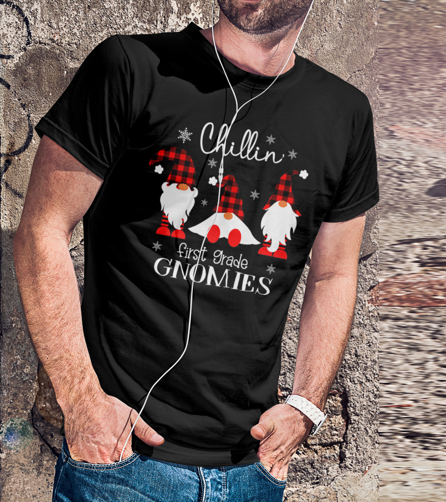 Chillin' With My First Grade Gnomies T-Shirt