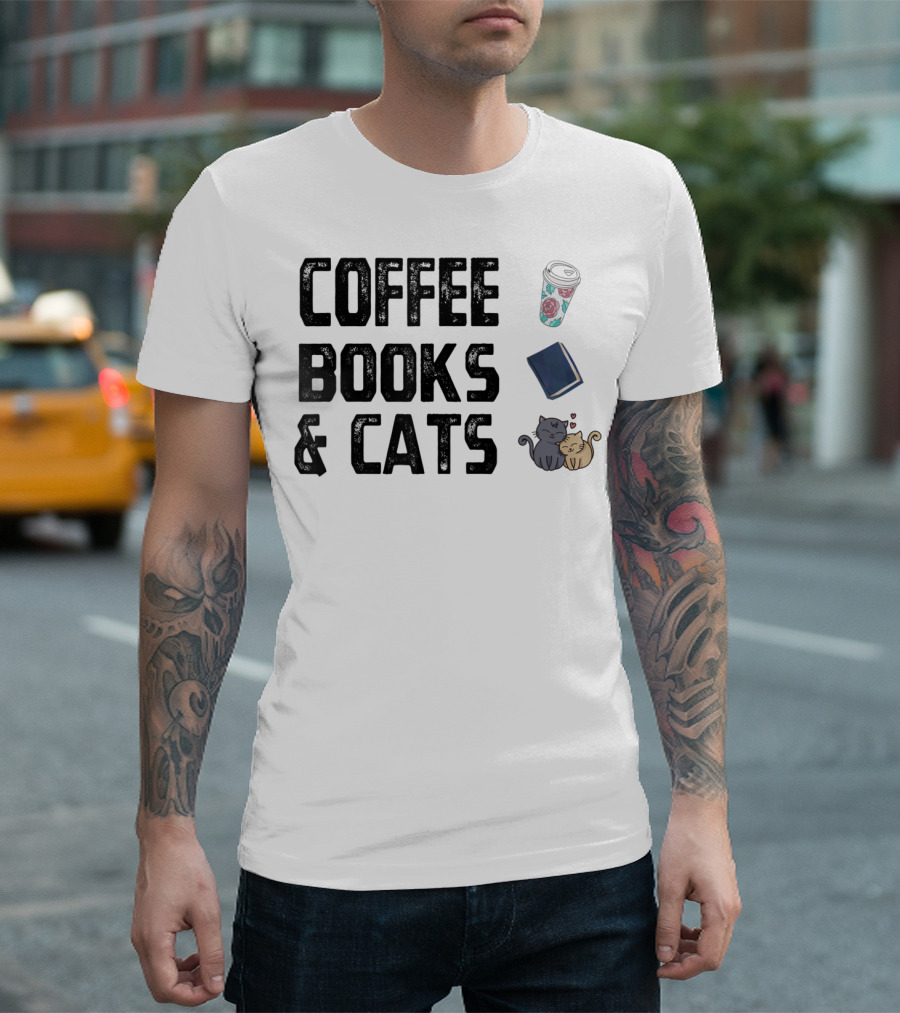 Coffee Books And Cats Cute Mug And Cozy Companions T-Shirt