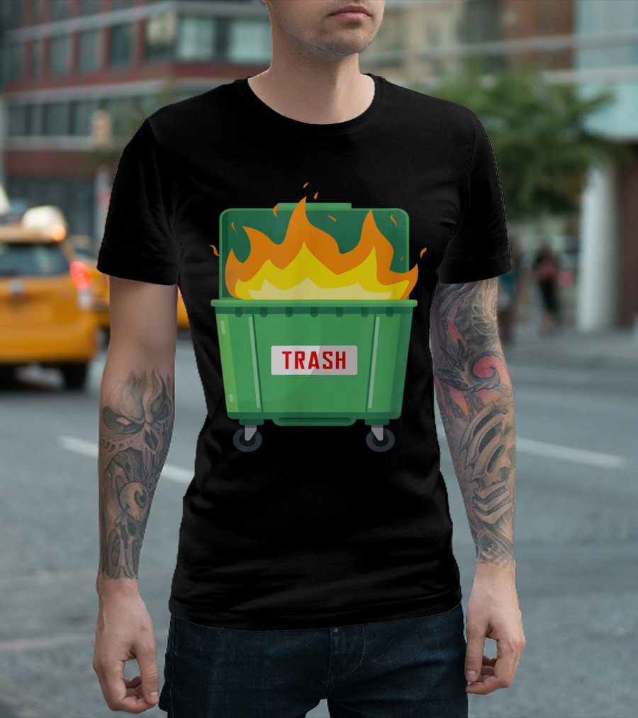 Dumpster Fire Trash Life Like A Dumpster Fire T-Shirt