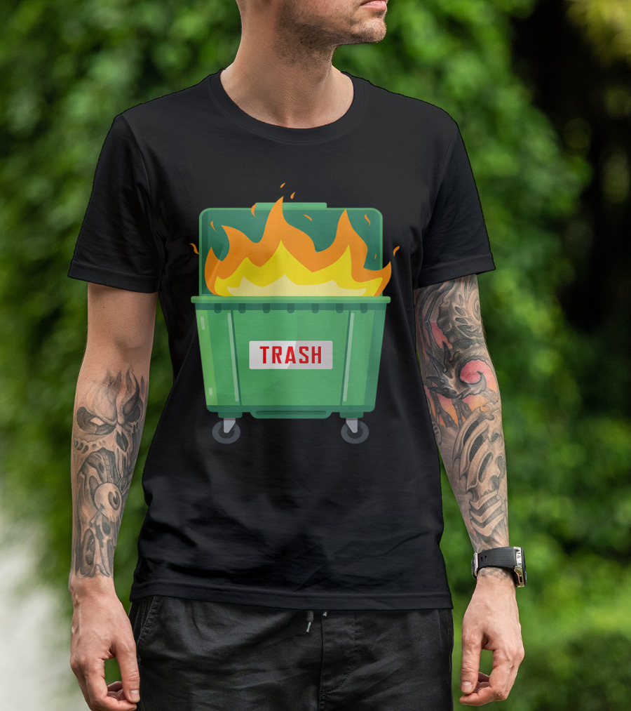 Dumpster Fire Trash Life Like A Dumpster Fire T-Shirt