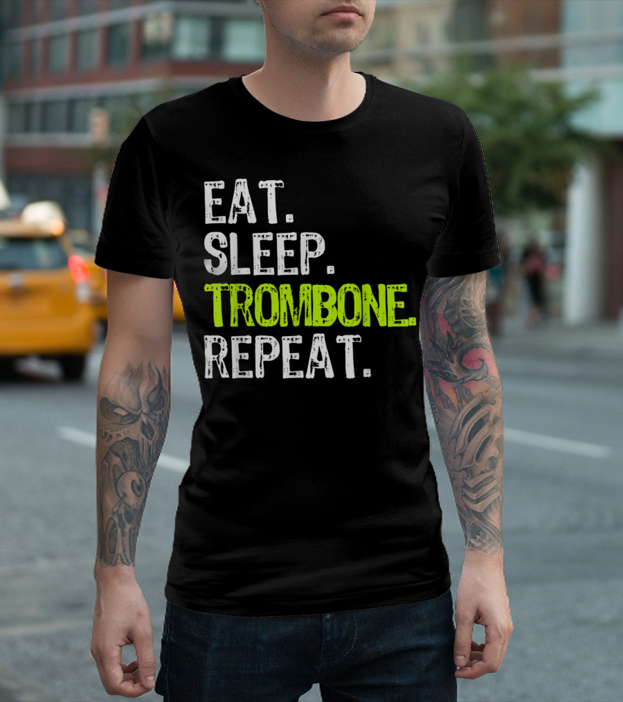 Eat Sleep Trombone Repeat Player Music Lover T-Shirt