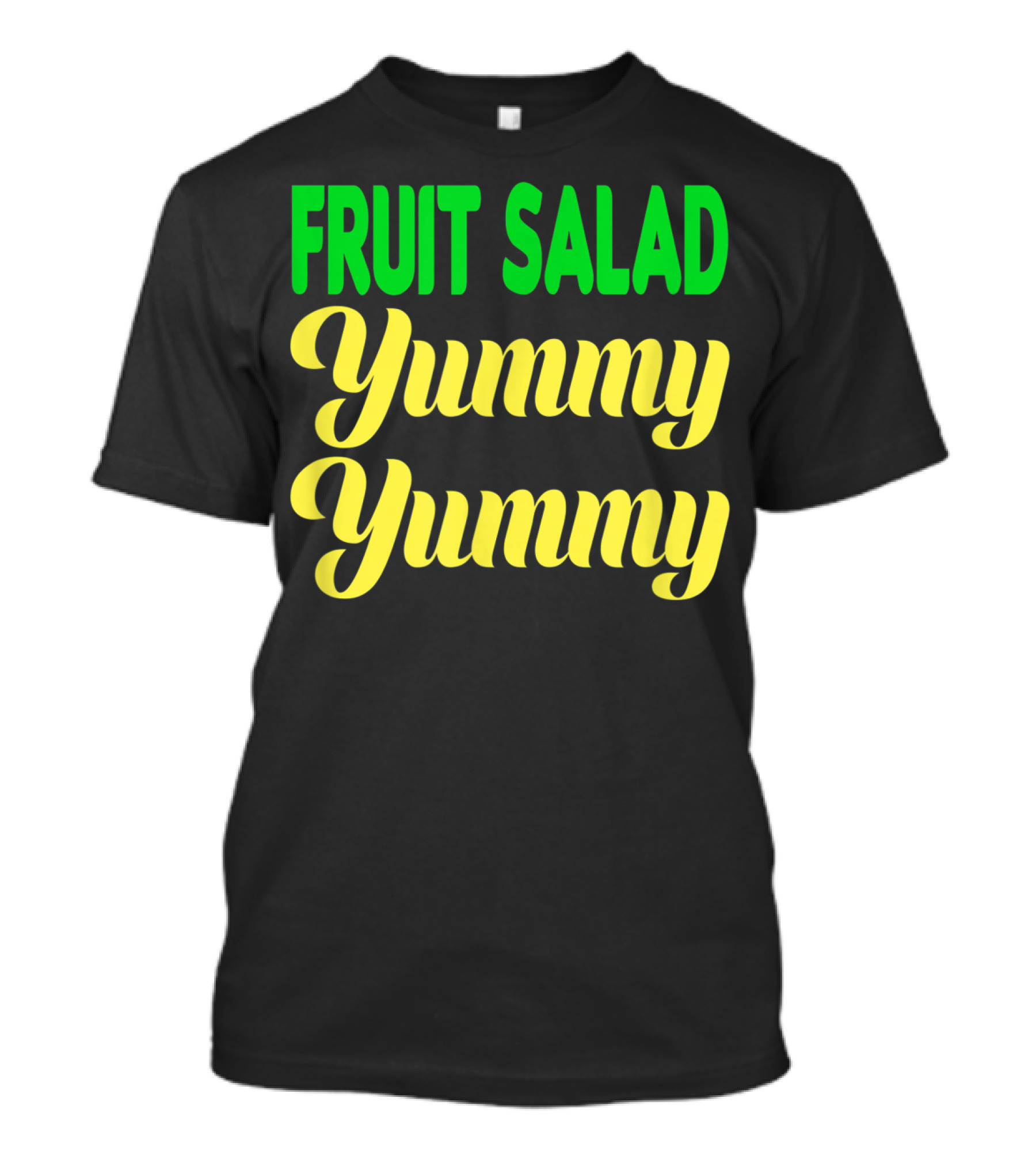 Fruit Salad Yummy Yummy T-Shirt