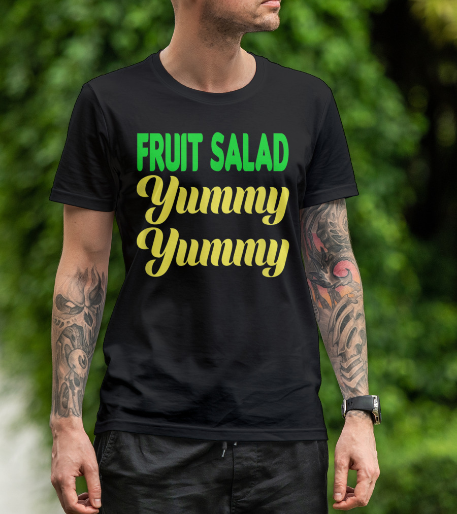 Fruit Salad Yummy Yummy T-Shirt