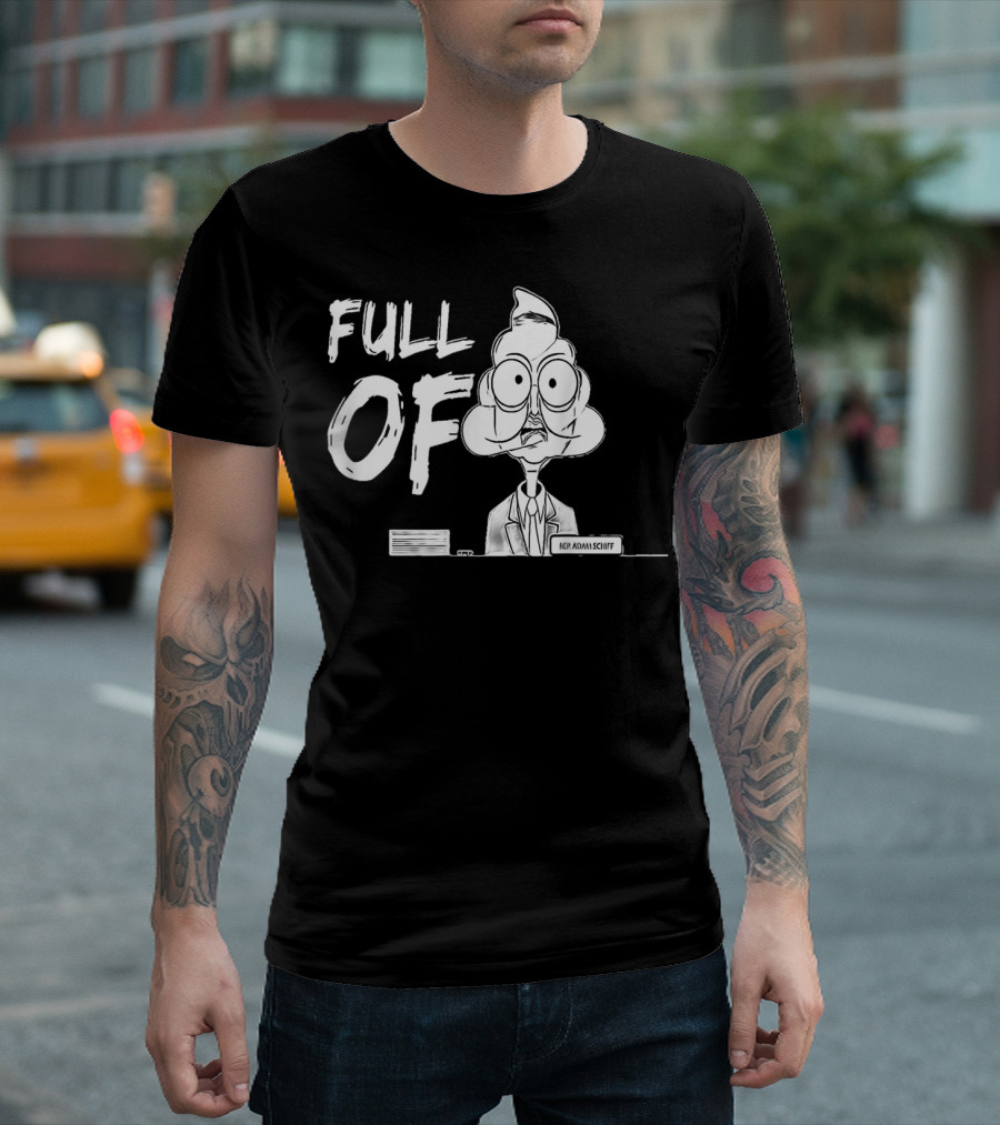 Full Of It Rep. Adam Schiff Cartoon Caricature T-Shirt