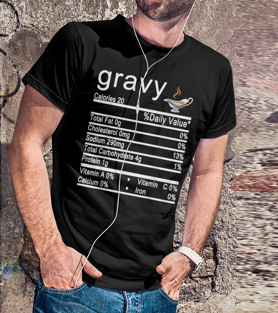 Gravy Nutrition Facts Calories Daily Value Humorous T-Shirt