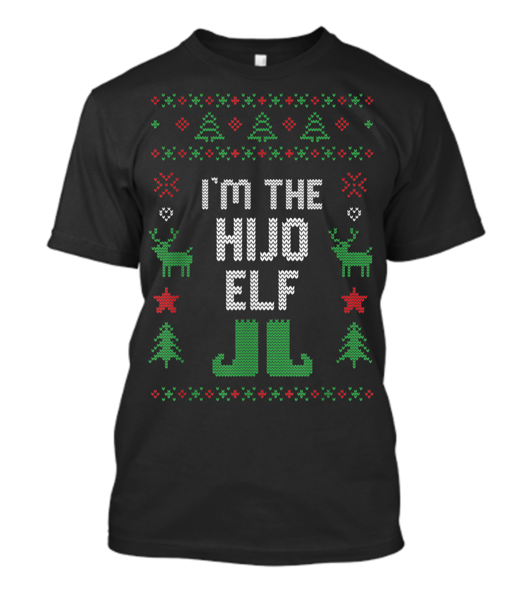 I'm The Hijo Elf Christmas Sweater Style Reindeer And Trees T-Shirt