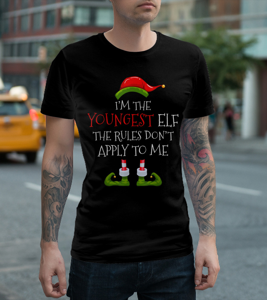 I'm the Youngest Elf the Rules Don't Apply to Me Holiday Humor T-Shirt