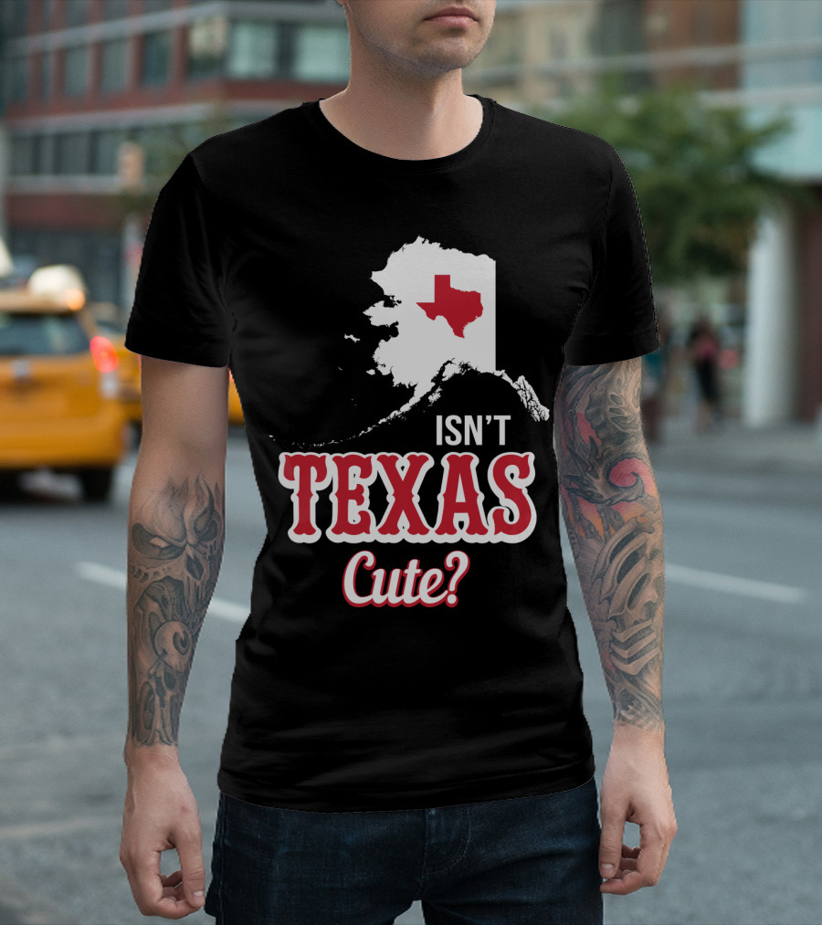 Isn't Texas Cute Alaska Map Texas Overlap T-Shirt