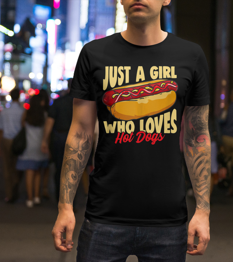 Just A Girl Who Loves Hot Dogs With Ketchup And Mustard T-Shirt