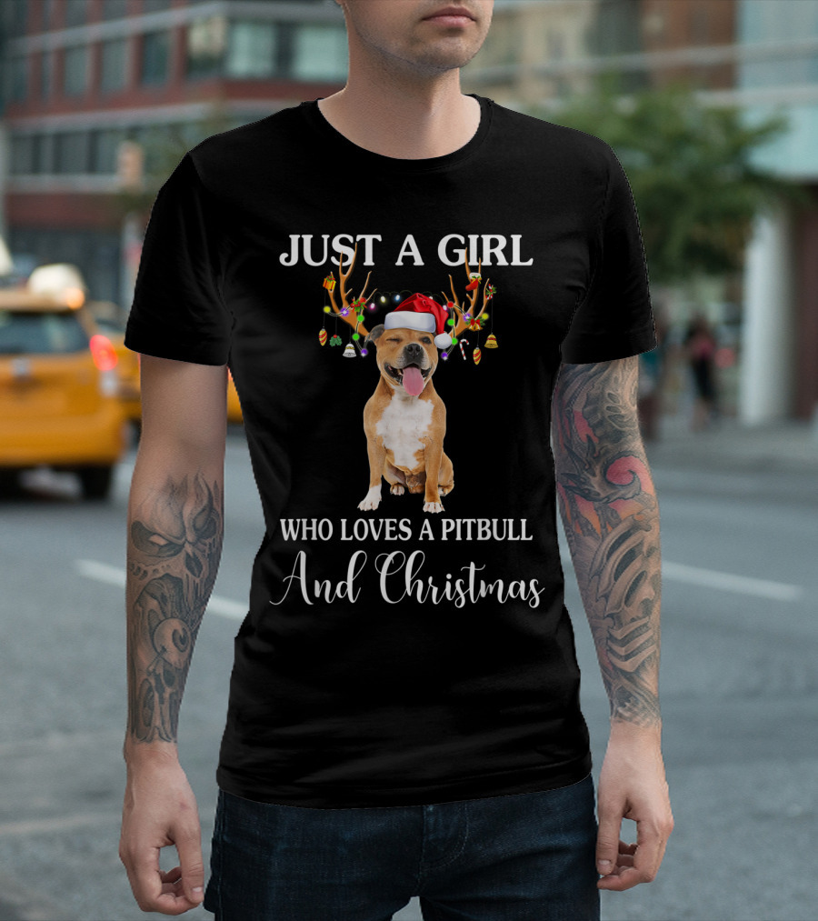 Just A Girl Who Loves A Pitbull And Christmas T-Shirt