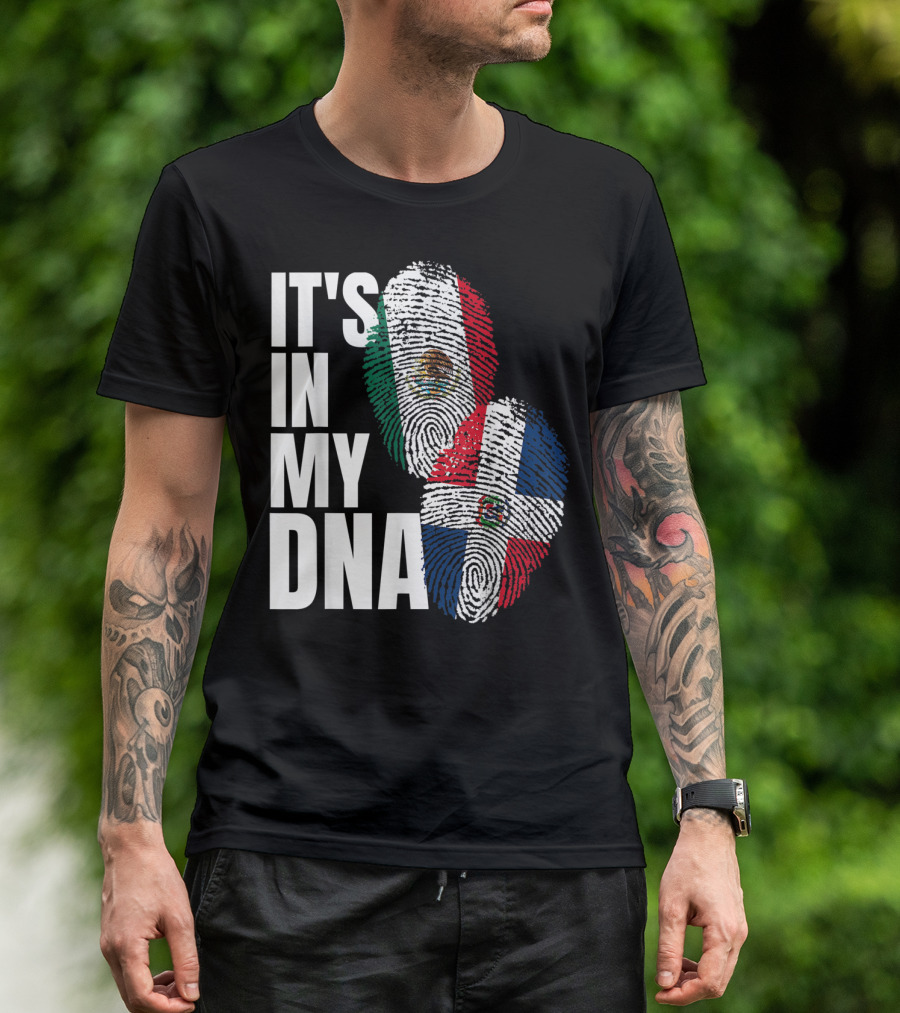 It's In My DNA Mexican Dominican Flag Heritage T-Shirt