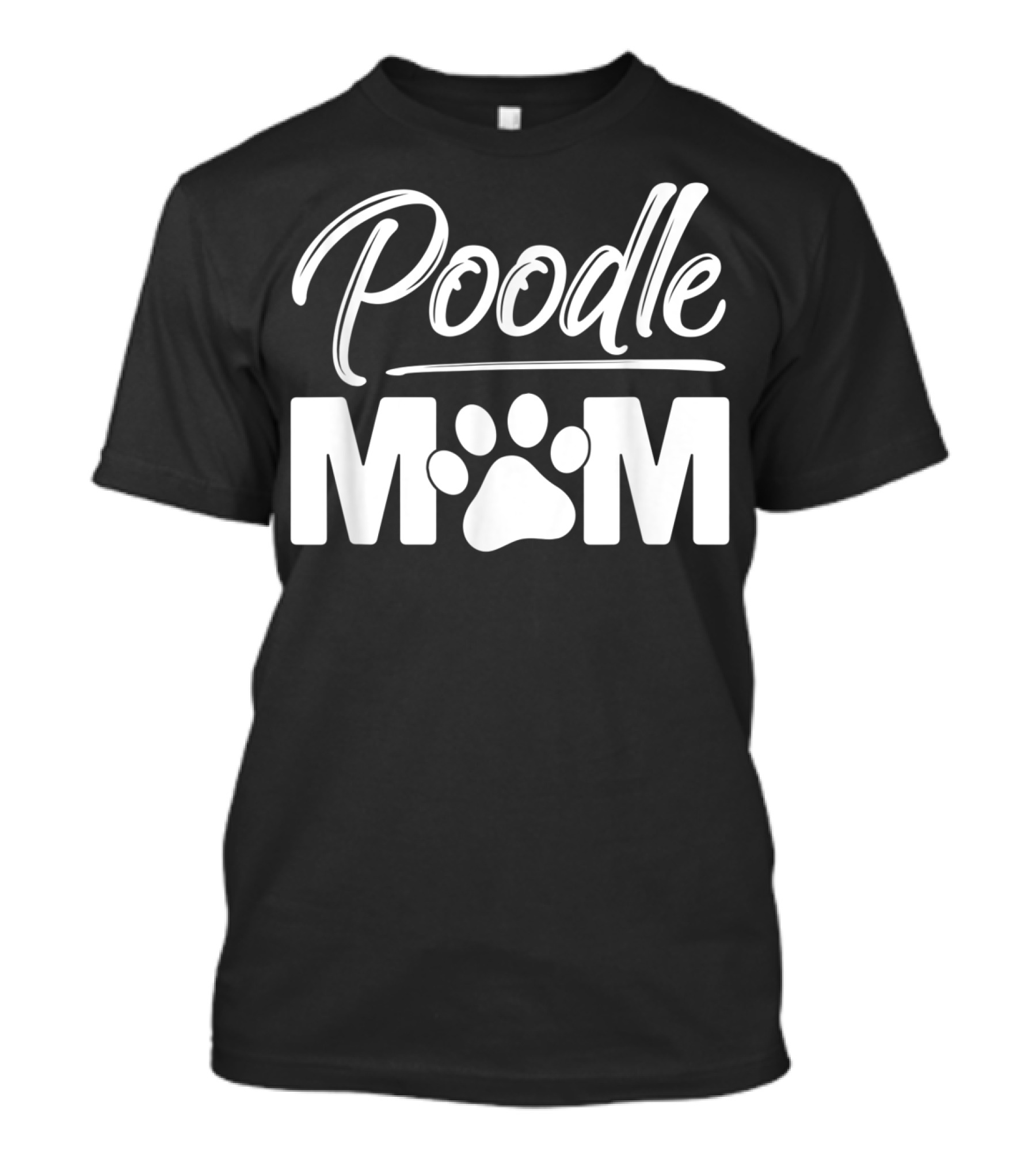 Poodle Paw Print Mom Miniature Toy Standard Dog Owner T-Shirt