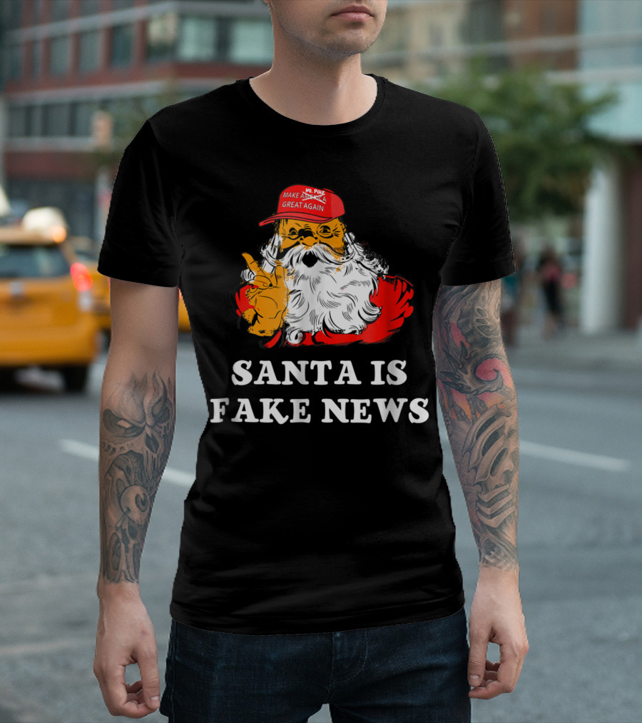 Santa Is Fake News Make North Pole Great Again T-Shirt