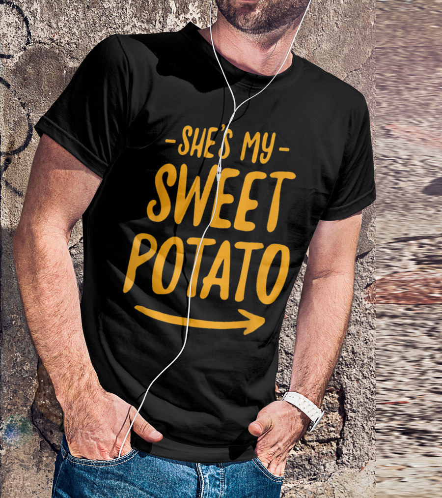 She's My Sweet Potato Funny Couples Matching Arrow T-Shirt