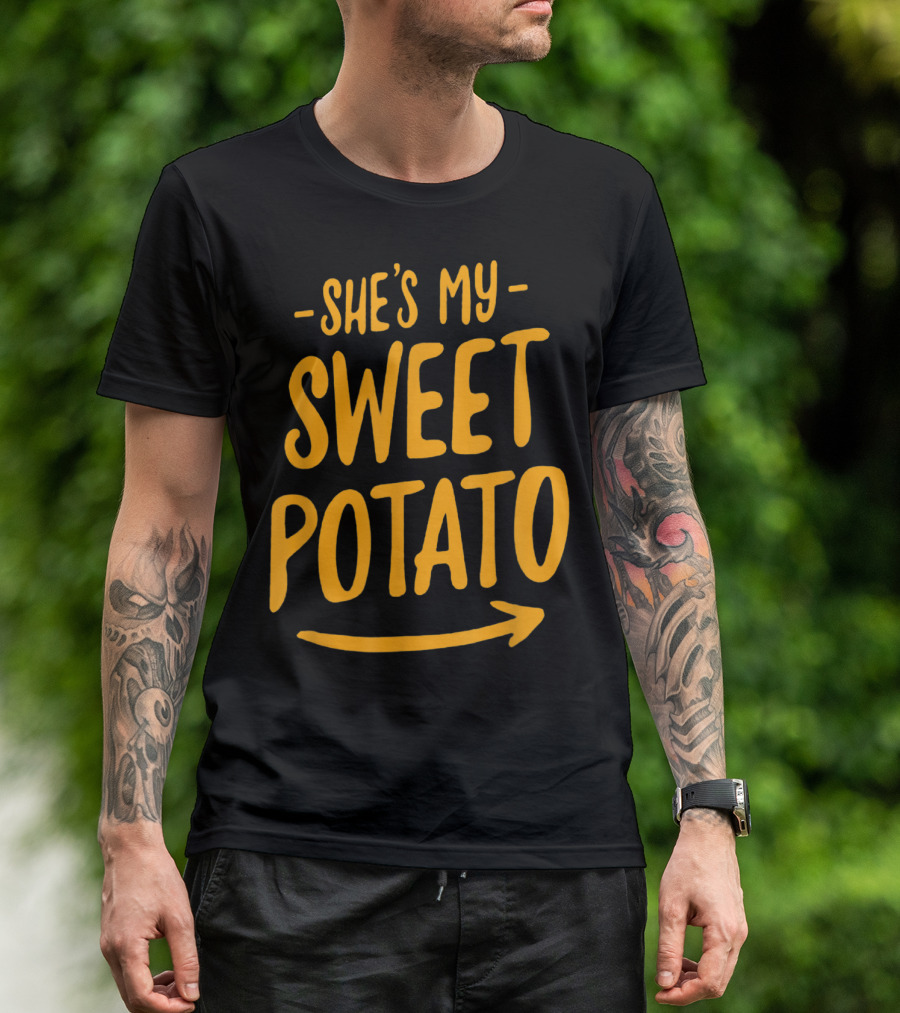 She's My Sweet Potato Funny Couples Matching Arrow T-Shirt