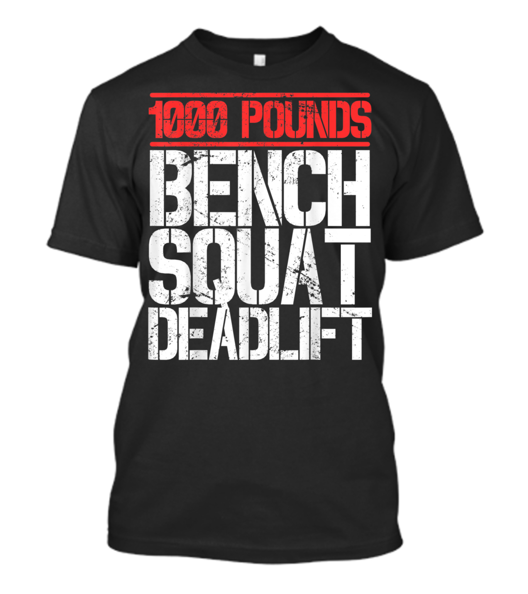 1000 Pounds Bench Squat Deadlift Powerlifter Strength Challenge T-Shirt