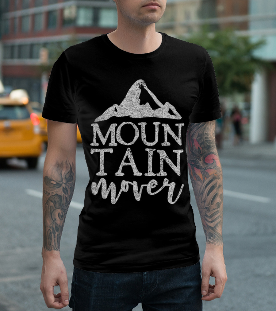 Cool Christian Faith Mountain Mover T-Shirt