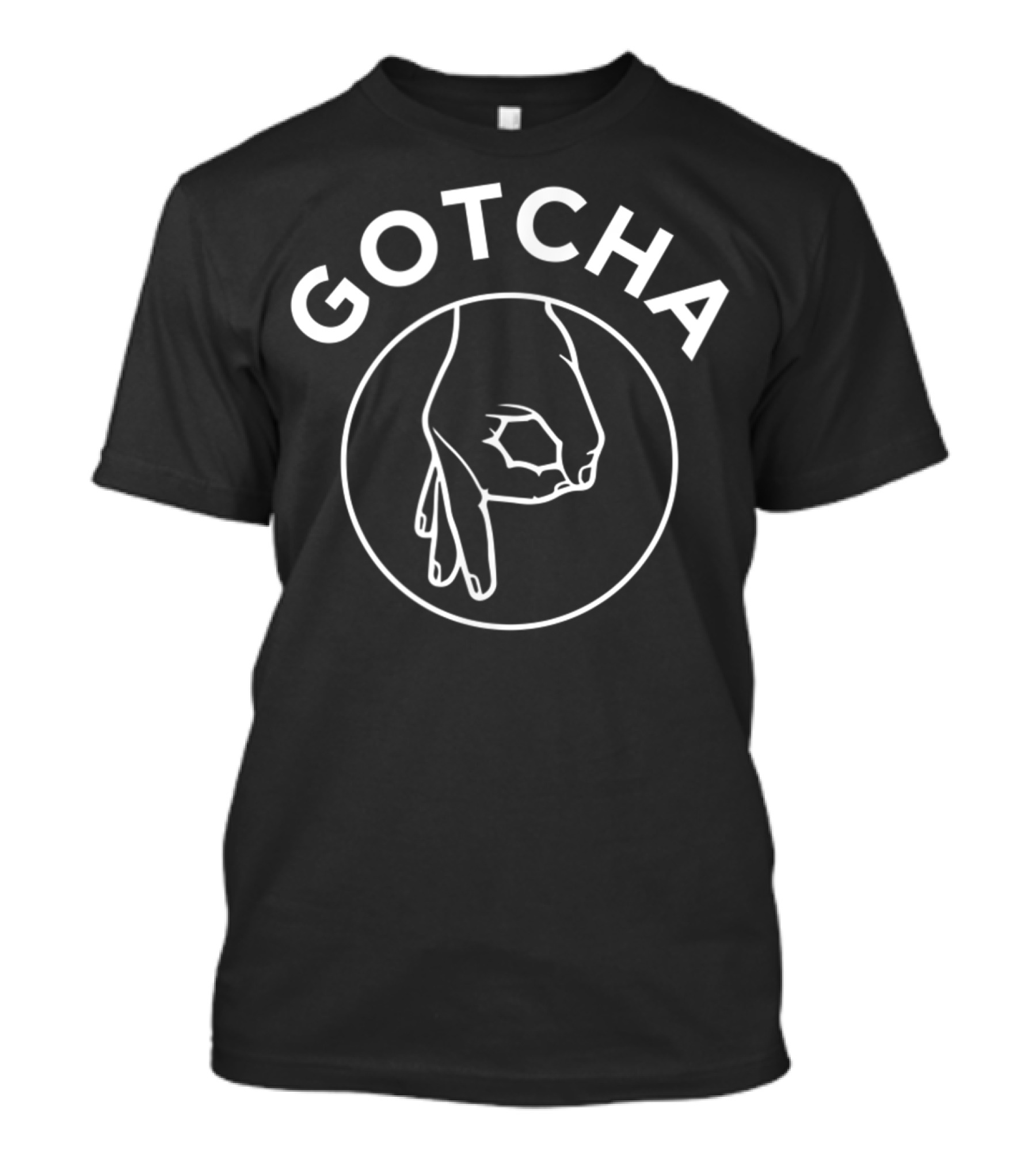 Classic Circle Game Gotcha Hand Gesture Inside Circle T-Shirt