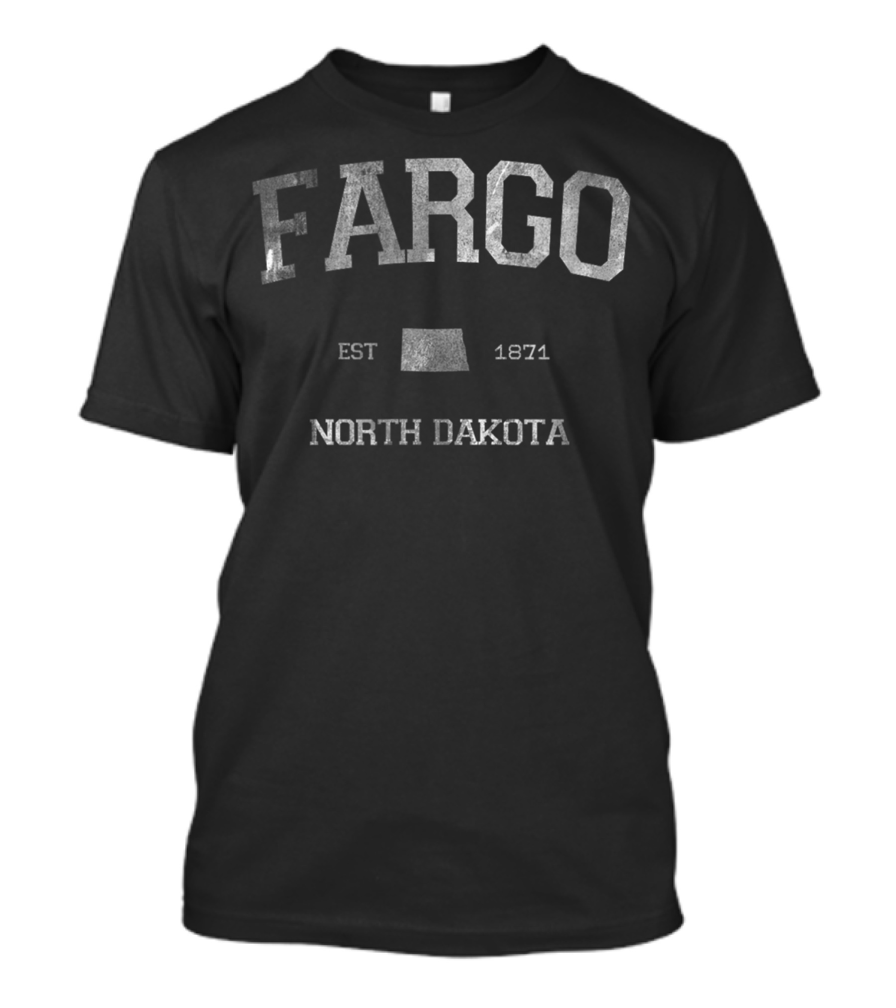 Fargo North Dakota Est 1871 Classic ND State T-Shirt