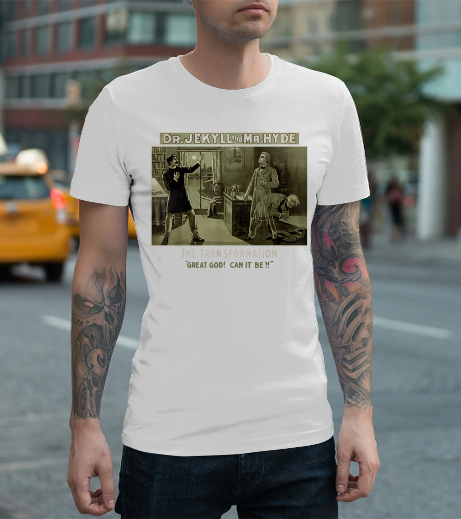 Dr. Jekyll And Mr. Hyde The Transformation Great God Can It Be? T-Shirt