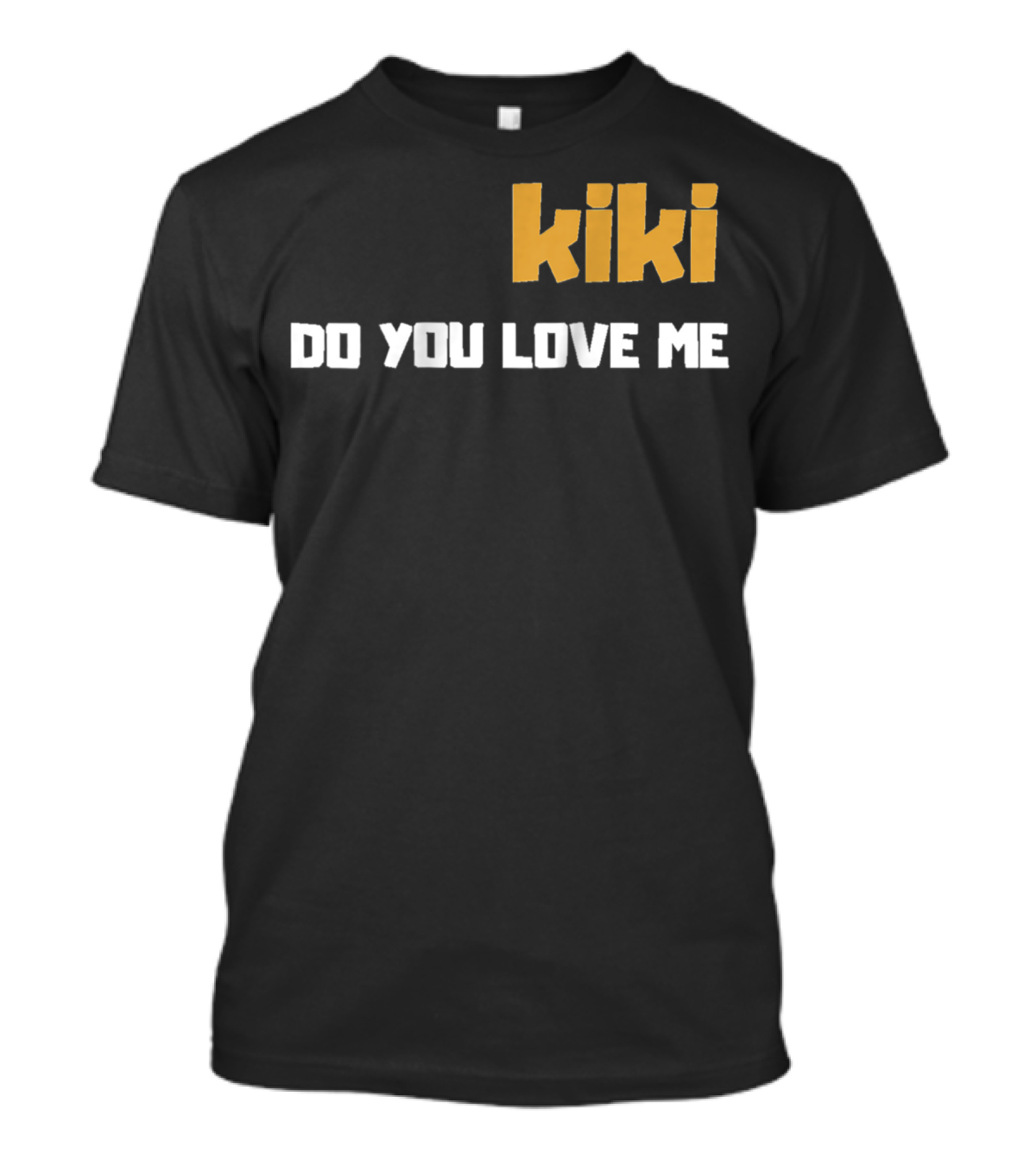Kiki Do You Love Me Classic T-Shirt