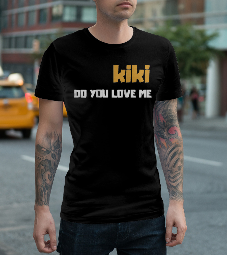Kiki Do You Love Me Classic T-Shirt