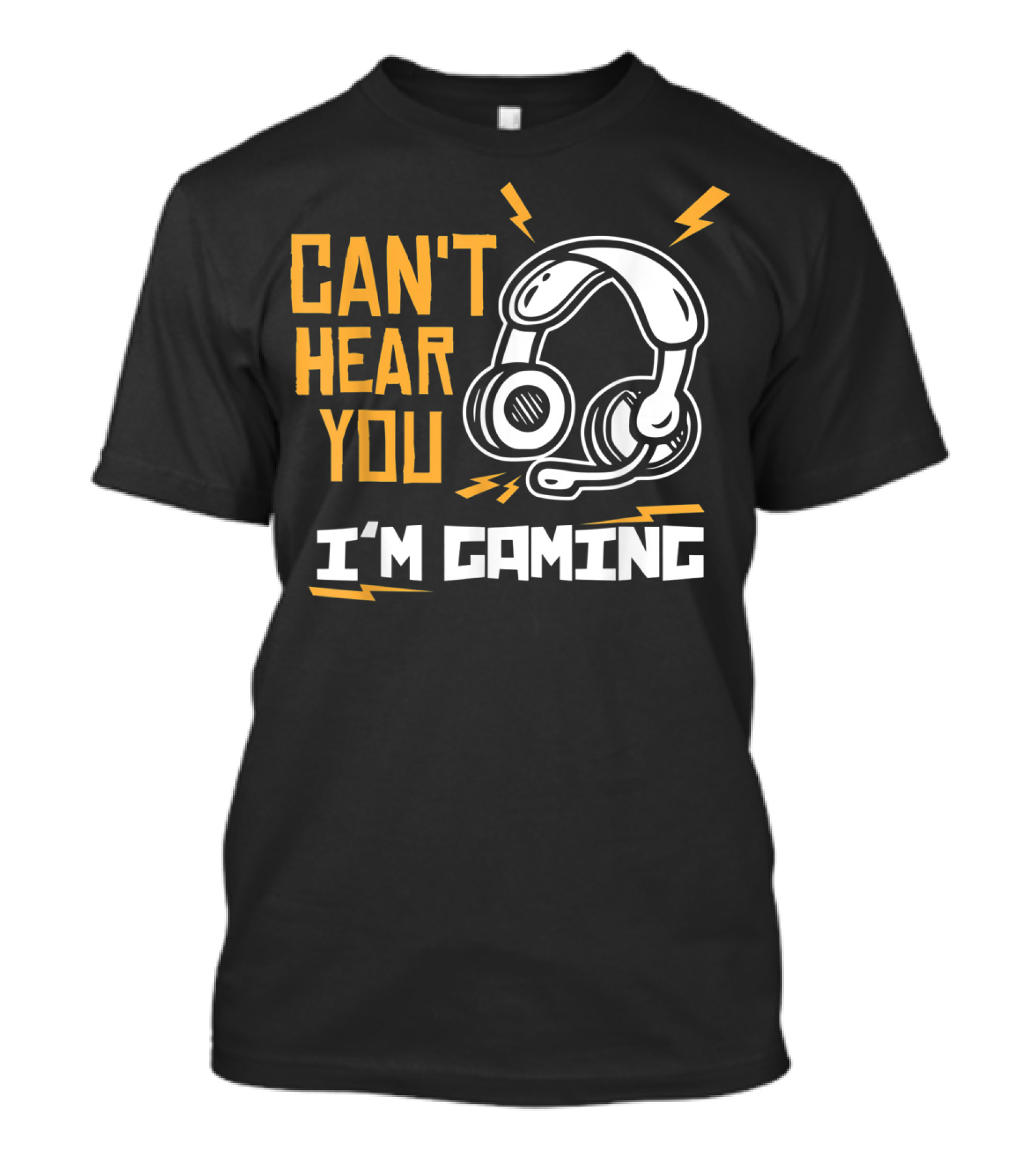 Can't Hear You I'm Gaming Funny Video Gamer Headset And Lightning Bolts T-Shirt