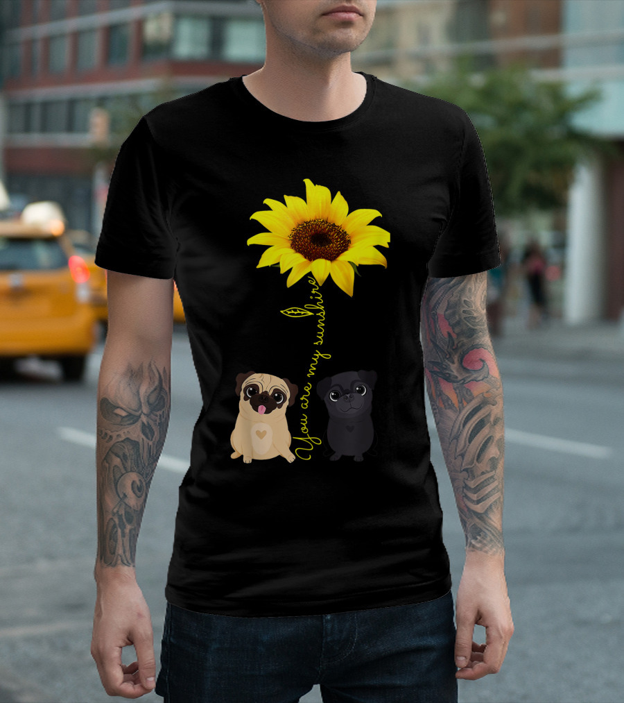 You Are My Sunshine Sunflower Pug Duo T-Shirt