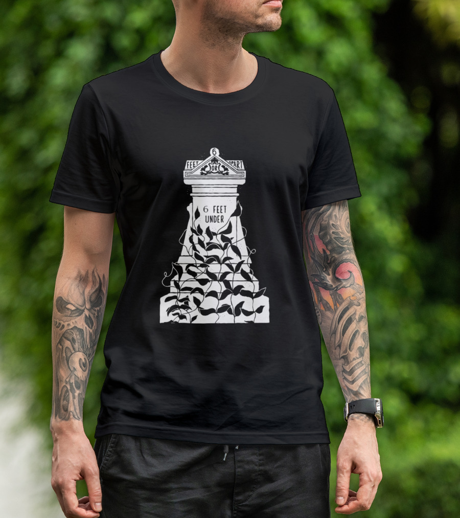 6 Feet Apart Or 6 Feet Under Tombstone T-Shirt