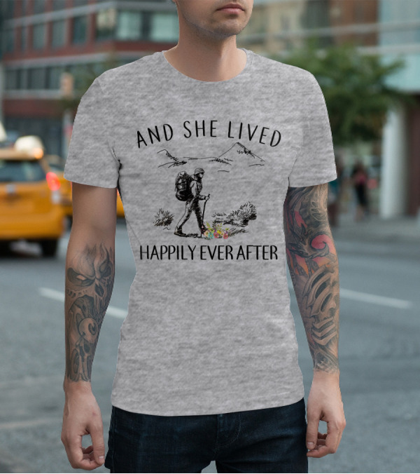 And She Lived Happily Ever After Hiking Nature Scene T-Shirt