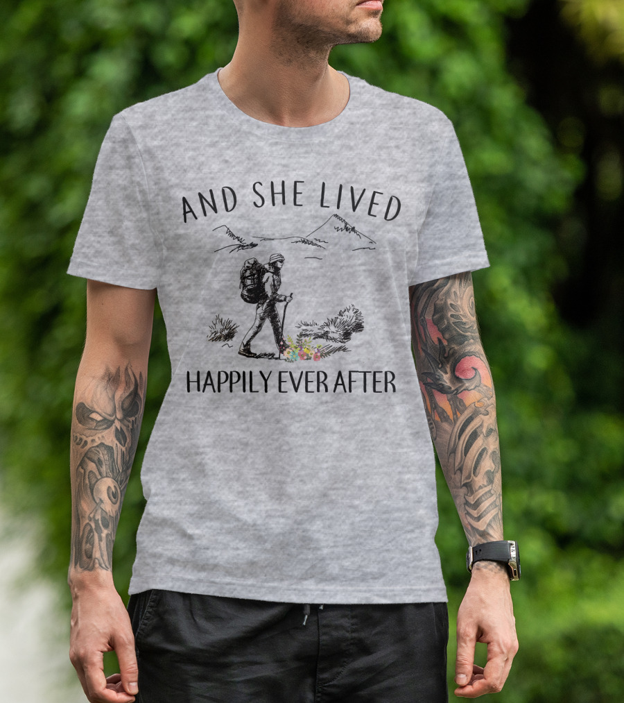 And She Lived Happily Ever After Hiking Nature Scene T-Shirt