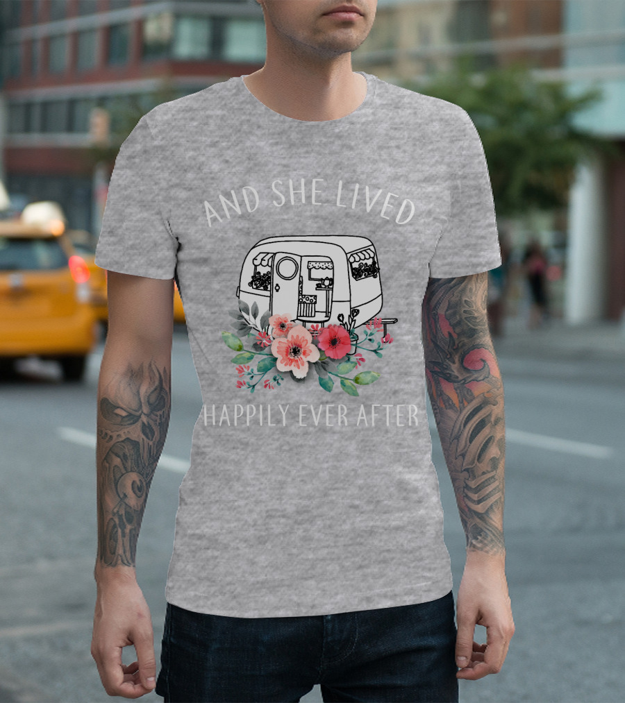 And She Lived Happily Ever After Camper Flowers T-Shirt