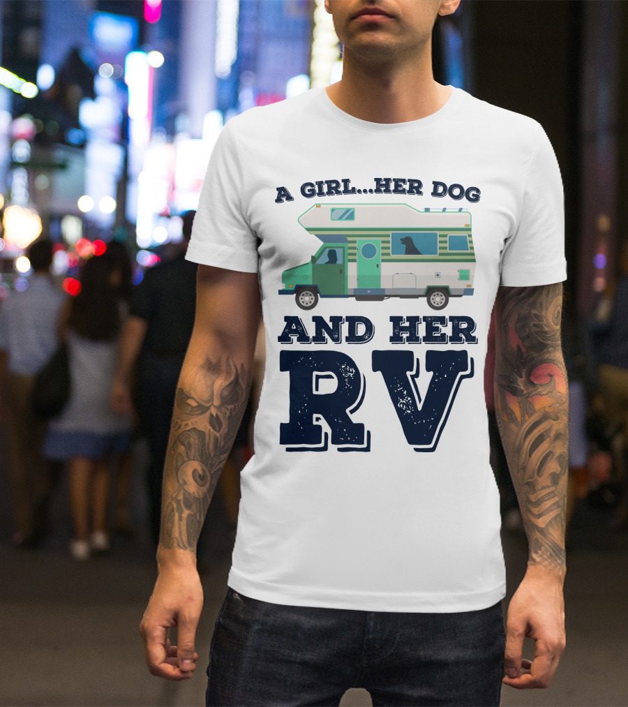 A Girl Her Dog And Her RV Adventure T-Shirt