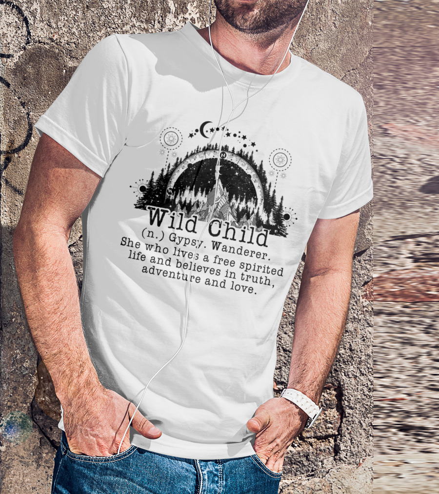 Wild Child Gypsy Wanderer Free Spirited Life Truth Adventure Love Moon Stars Forest T-Shirt