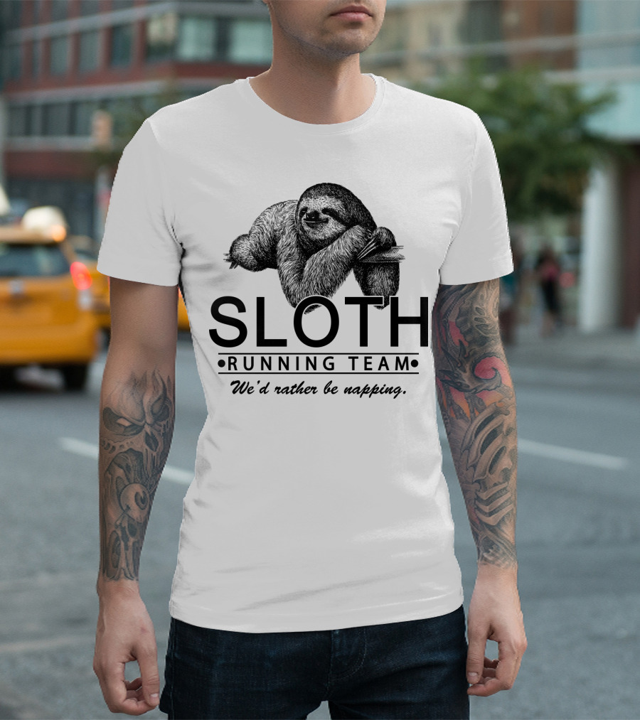 Sloth Running Team We'd Rather Be Napping T-Shirt