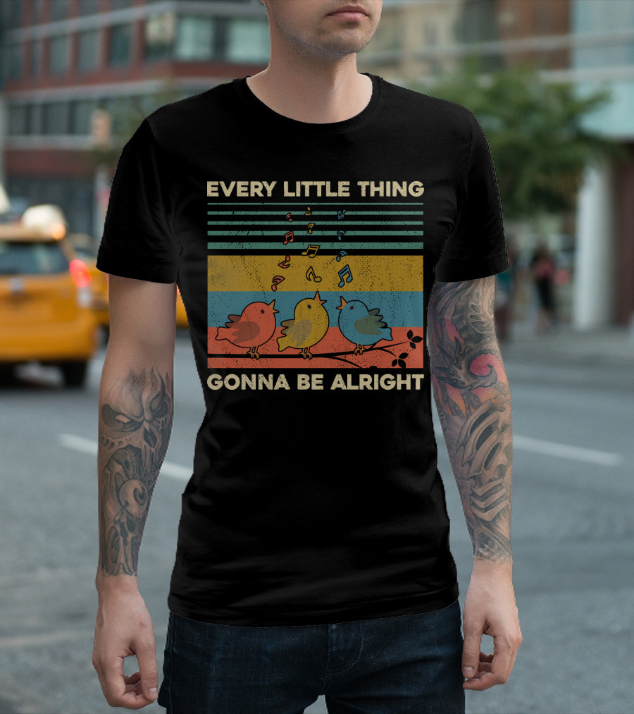 Every Little Thing Gonna Be Alright Birds Singing Colorful Music Notes Retro Stripes T-Shirt