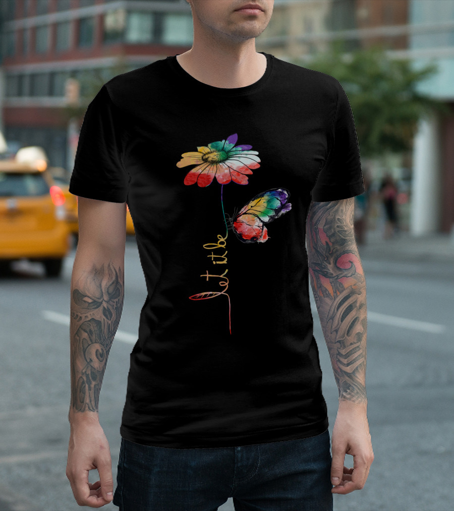 Let It Be Flower and Butterfly Vibrant Color T-Shirt