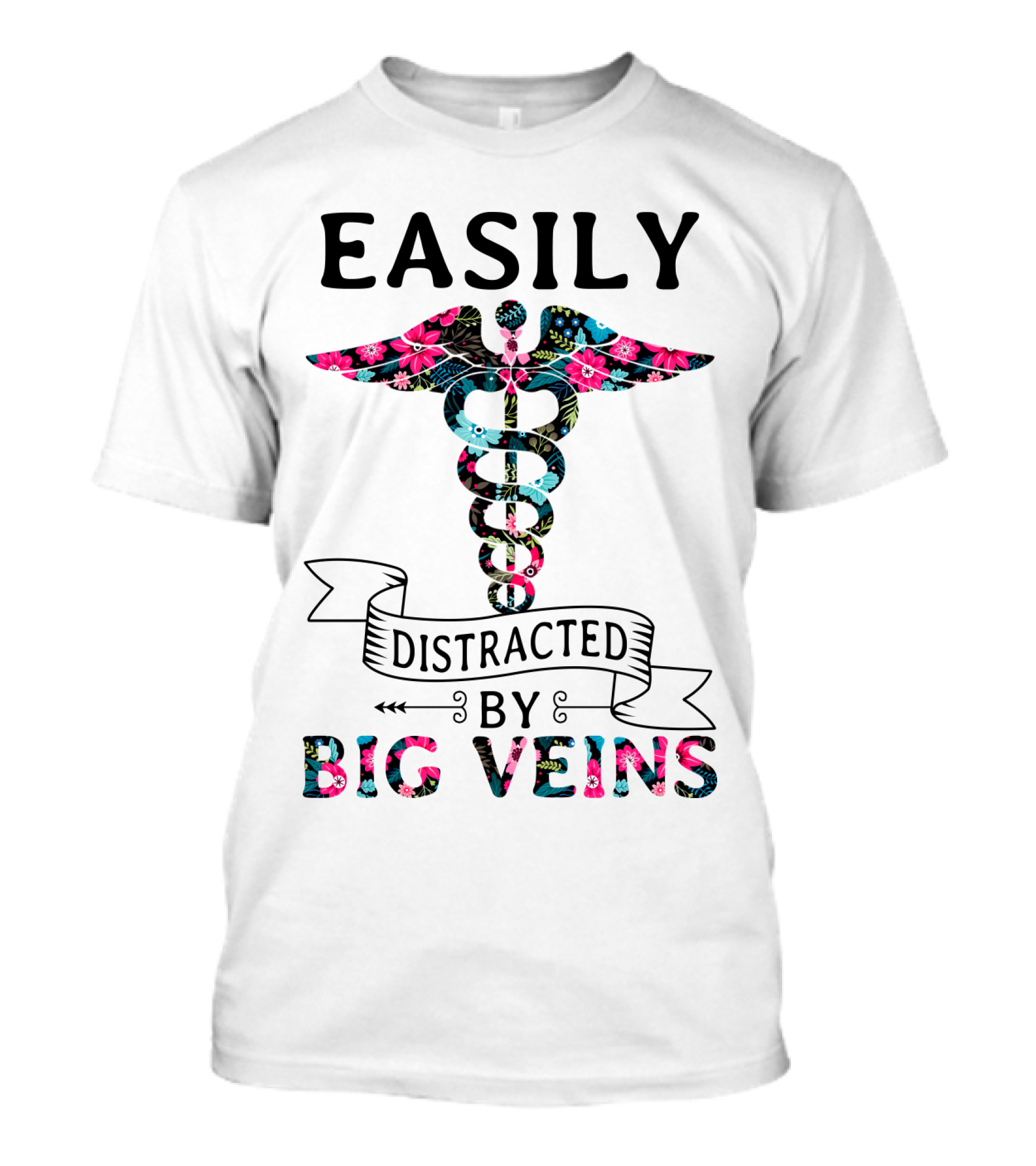 Easily Distracted By Big Veins Caduceus Floral T-Shirt