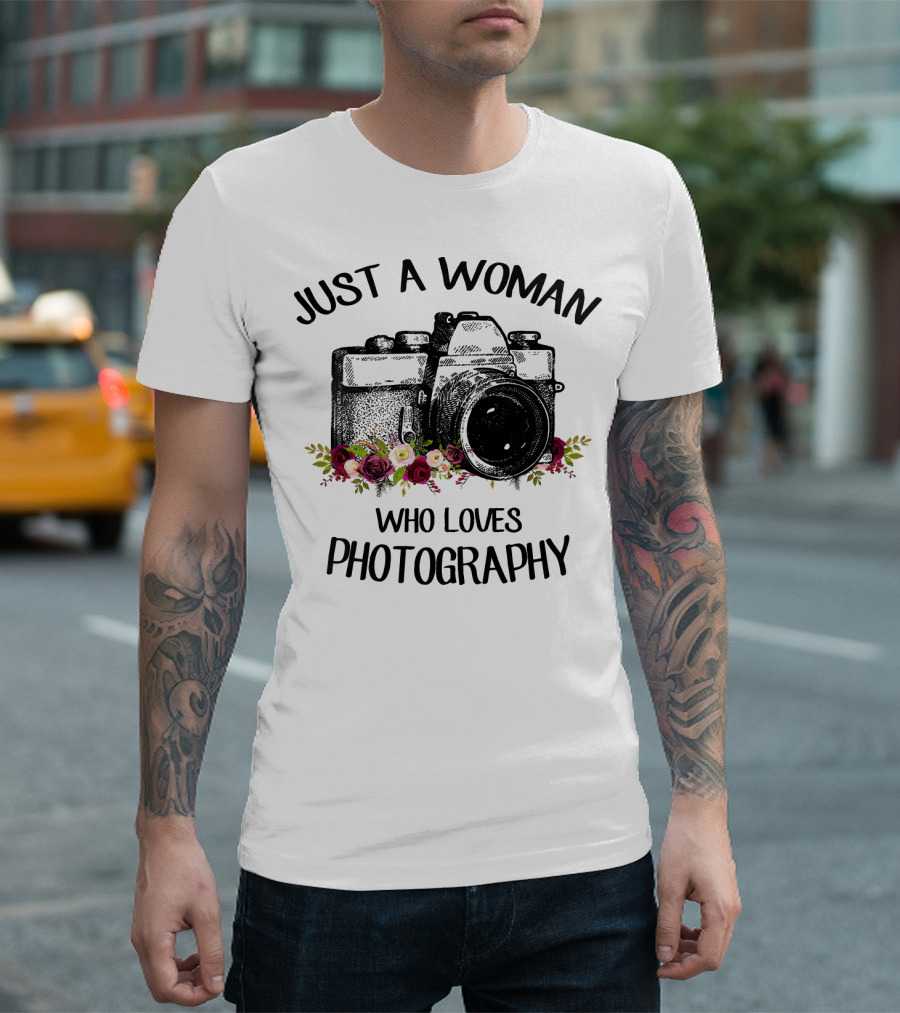 Just A Woman Who Loves Photography T-Shirt