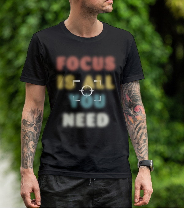 Focus Is All You Need Target Reticle T-Shirt