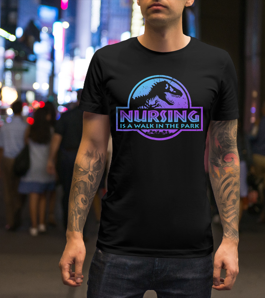 Nursing Is A Walk In The Park Dinosaur Emblem T-Shirt