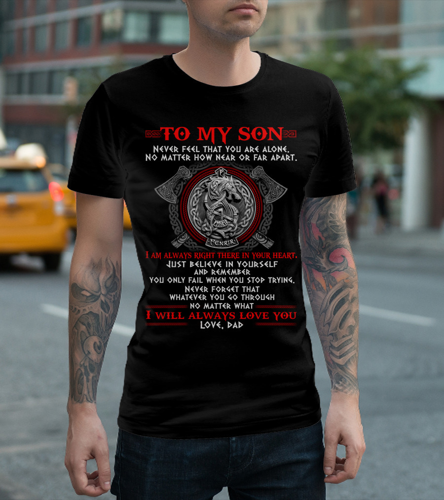 To My Son Fenrir Viking Symbol I Will Always Love You Love Dad T-Shirt