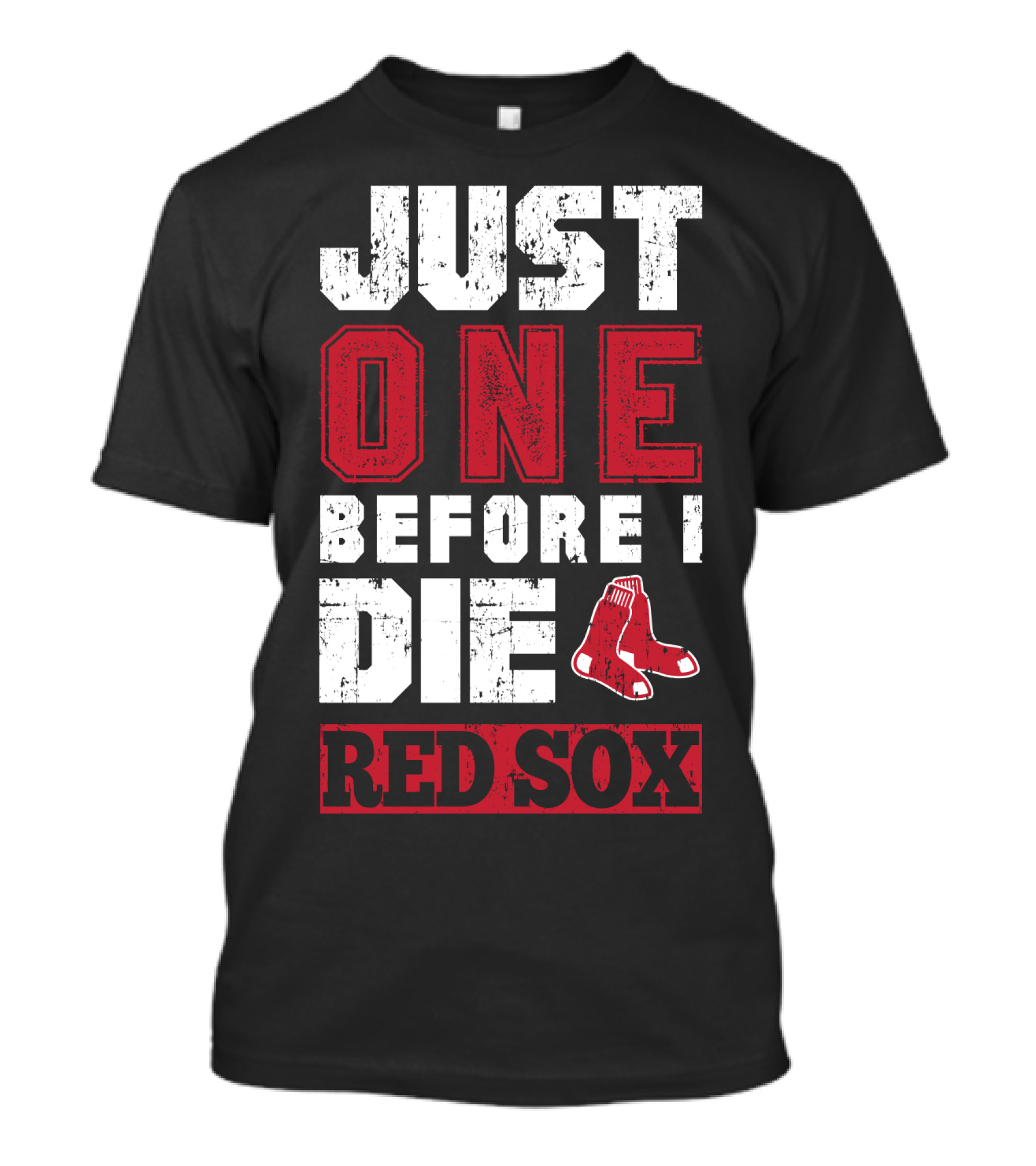 Just One Before I Die Red Sox T-Shirt